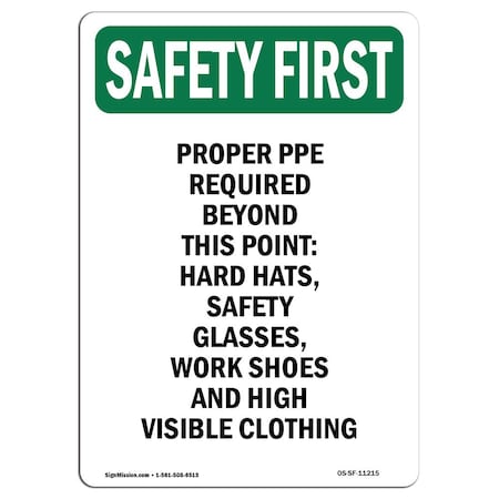 Signmission OSHA Sign, Proper PPE Required Beyond This, 24in X 18in Aluminum, 18" W, 24" H, Portrait OS-SF-A-1824-V-11215